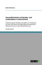 Gesundheitsziele auf Bundes- und Landesebene in Deutschland