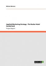 Applied Marketing Strategy - The Rocker Hotel Sunderland