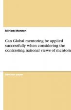 Can Global mentoring be applied successfully when considering the contrasting national views of mentoring?