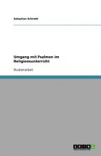 Umgang mit Psalmen im Religionsunterricht