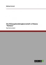 Philosophenkoenigherrschaft in Platons Politeia