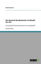 Der deutsche Bundeskanzler im Wandel der Zeit