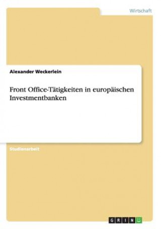 Front Office-Tätigkeiten in europäischen Investmentbanken