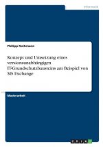 Konzept und Umsetzung eines versionsunabhangigen IT-Grundschutzbausteins am Beispiel von MS Exchange