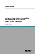 Referenztheorie und unterschiedlicher Referenzbereich am Beispiel des Deutschen und Spanischen