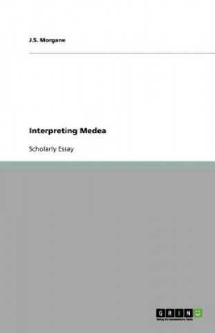 Interpreting Medea