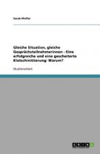 Gleiche Situation, gleiche Gesprachsteilnehmerinnen - Eine erfolgreiche und eine gescheiterte Klatschinitiierung