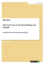 Life-Cycle-Cost in der Beschaffung und Logistik