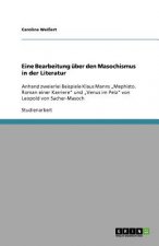 Eine Bearbeitung uber den Masochismus in der Literatur