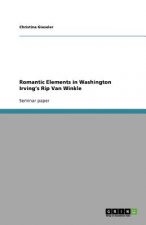 Romantic Elements in Washington Irving's Rip Van Winkle