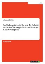 Parlamentarische Rat und die Debatte um die Einfuhrung plebiszitarer Elemente in das Grundgesetz