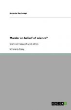 Murder on behalf of science?