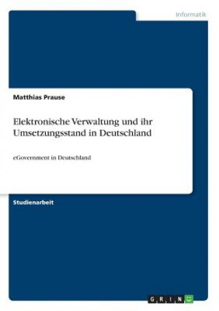 Elektronische Verwaltung und ihr Umsetzungsstand in Deutschland
