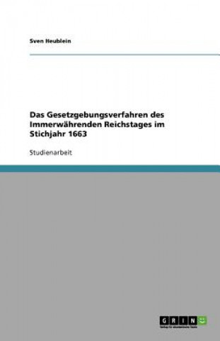 Gesetzgebungsverfahren des Immerwahrenden Reichstages im Stichjahr 1663
