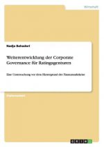 Weiterentwicklung der Corporate Governance fur Ratingagenturen