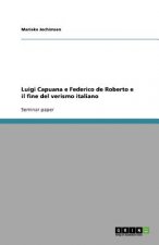 Luigi Capuana e Federico de Roberto e il fine del verismo italiano
