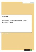 Behavioral Explanation of the Equity Premium Puzzle