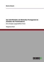 Der Schriftsteller als filmischer Protagonist im Zeitalter der Postmoderne