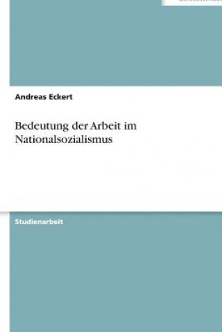 Bedeutung Der Arbeit Im Nationalsozialismus