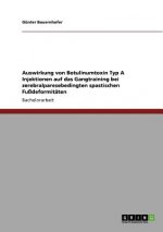 Auswirkung von Botulinumtoxin Typ A Injektionen auf das Gangtraining bei zerebralparesebedingten spastischen Fussdeformitaten