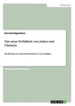 neue Verhaltnis von Juden und Christen