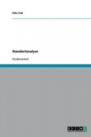Standortanalyse. Informationen zu Standortanalyse fur Unternehmen