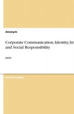 Corporate Communication, Identity, Image, and Social Responsibility