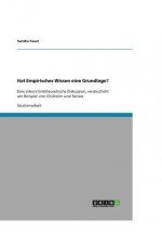 Hat Empirisches Wissen eine Grundlage?