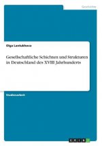 Gesellschaftliche Schichten und Strukturen in Deutschland des XVIII Jahrhunderts
