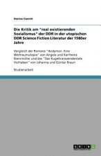 Kritik am real existierenden Sozialismus der DDR in der utopischen DDR Science Fiction Literatur der 1980er Jahre