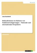Risikoallokation im Rahmen von Funktionsverlagerungen - Nationale und internationale Perspektive