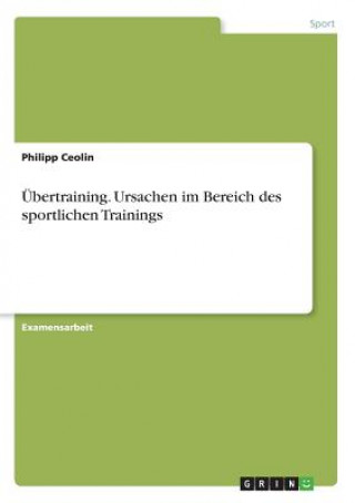 UEbertraining. Ursachen im Bereich des sportlichen Trainings