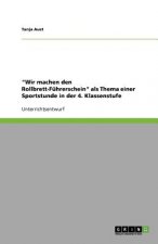 Wir machen den Rollbrett-Fuhrerschein als Thema einer Sportstunde in der 4. Klassenstufe