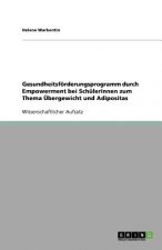 Gesundheitsförderungsprogramm durch Empowerment bei SchülerInnen zum Thema Übergewicht und Adipositas