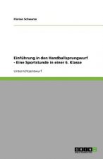 Einfuhrung in den Handballsprungwurf - Eine Sportstunde in einer 6. Klasse