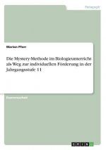 Mystery-Methode im Biologieunterricht als Weg zur individuellen Foerderung in der Jahrgangsstufe 11