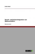 Sprach- und Kulturintegration von Spataussiedlern
