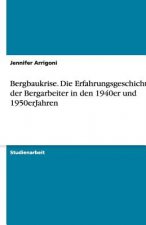 Bergbaukrise. Die Erfahrungsgeschichte Der Bergarbeiter in Den 1940er Und 1950erjahren