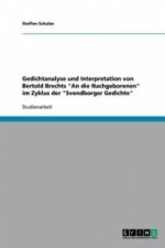 Gedichtanalyse und Interpretation von Bertold Brechts An die Nachgeborenen im Zyklus der Svendborger Gedichte