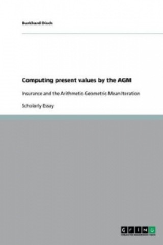Computing present values by the AGM