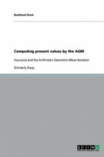 Computing present values by the AGM