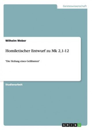 Homiletischer Entwurf zu Mk 2,1-12