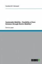 Sustainable Mobility - Possibility of Zero Emission through Electric Mobility?