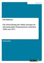 Entwicklung der Starke Europas im internationalen Staatensystem zwischen 1848 und 1871