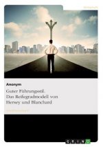 Guter Fuhrungsstil. Das Reifegradmodell von Hersey und Blanchard