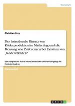 intentionale Einsatz von Koederprodukten im Marketing und die Messung von Praferenzen bei Existenz von 