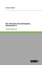 Wir erforschen das Zahlengitter, Klassenstufe 2