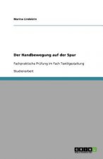 Handbewegung auf der Spur