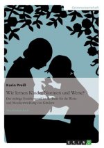 Wie lernen Kinder Normen und Werte?