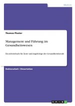 Management und Fuhrung im Gesundheitswesen